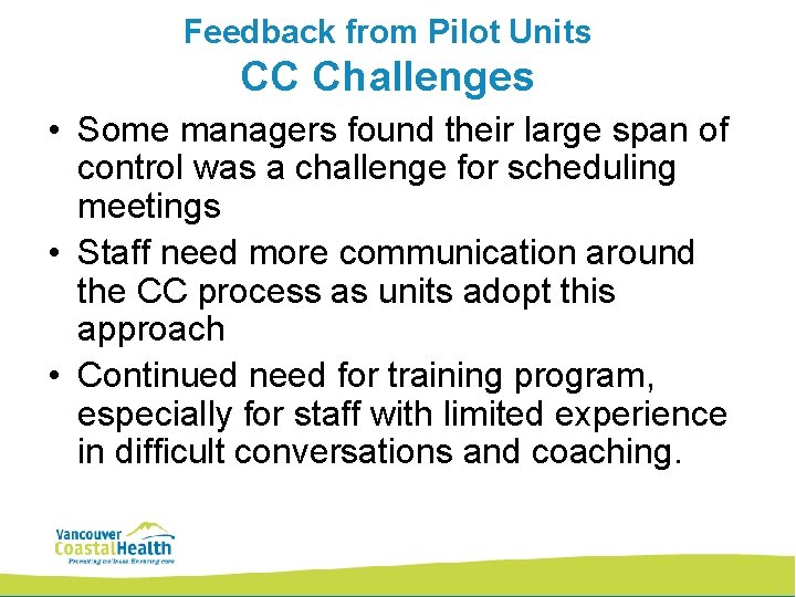 Feedback from Pilot Units CC Challenges • Some managers found their large span of