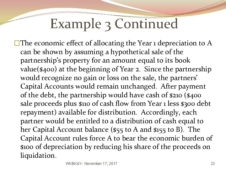 Example 3 Continued �The economic effect of allocating the Year 1 depreciation to A