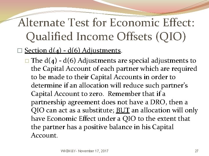 Alternate Test for Economic Effect: Qualified Income Offsets (QIO) � Section d(4) - d(6)