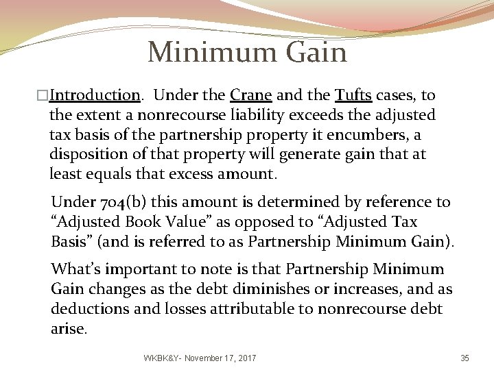 Minimum Gain �Introduction. Under the Crane and the Tufts cases, to the extent a