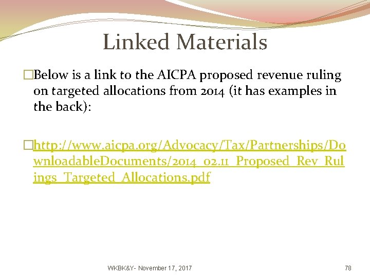 Linked Materials �Below is a link to the AICPA proposed revenue ruling on targeted