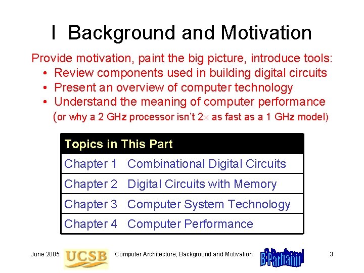 I Background and Motivation Provide motivation, paint the big picture, introduce tools: • Review I Background and Motivation Provide motivation, paint the big picture, introduce tools: • Review
