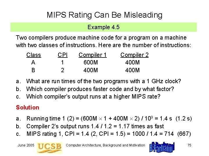 MIPS Rating Can Be Misleading Example 4. 5 Two compilers produce machine code for MIPS Rating Can Be Misleading Example 4. 5 Two compilers produce machine code for