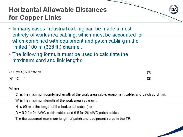 Horizontal Allowable Distances for Copper Links • In many cases industrial cabling can be