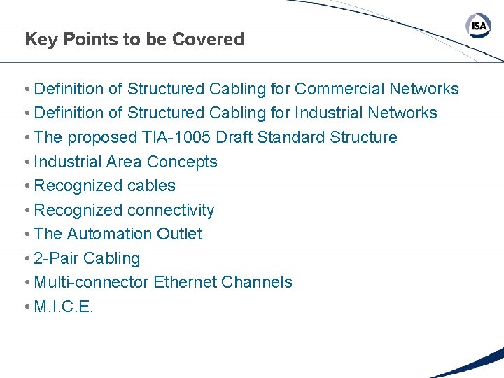 Key Points to be Covered • Definition of Structured Cabling for Commercial Networks •