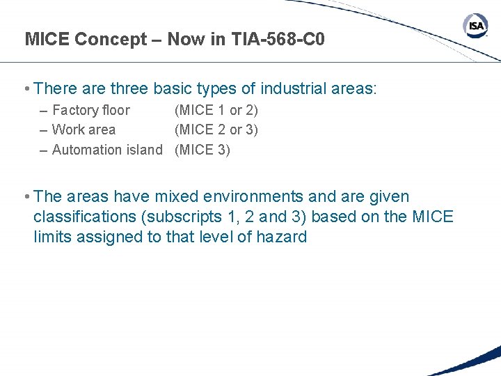 MICE Concept – Now in TIA-568 -C 0 • There are three basic types