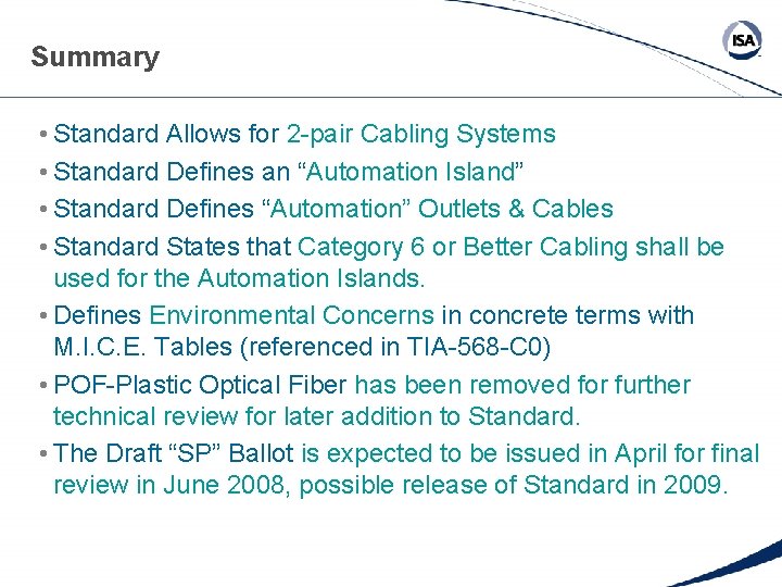 Summary • Standard Allows for 2 -pair Cabling Systems • Standard Defines an “Automation