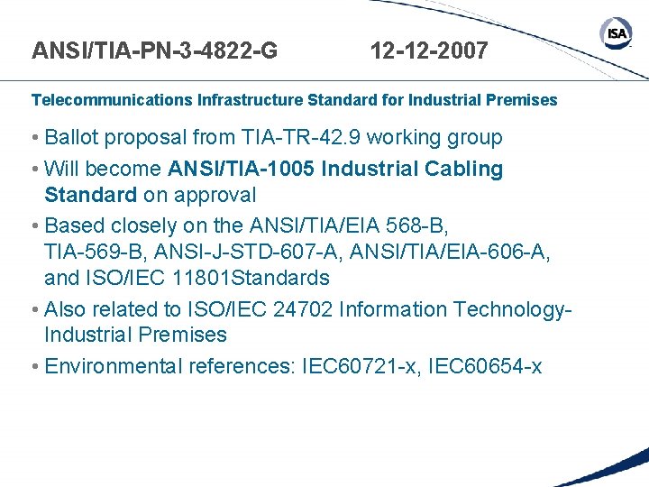 ANSI/TIA-PN-3 -4822 -G 12 -12 -2007 Telecommunications Infrastructure Standard for Industrial Premises • Ballot