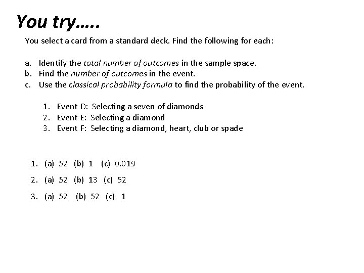 You try…. . You select a card from a standard deck. Find the following