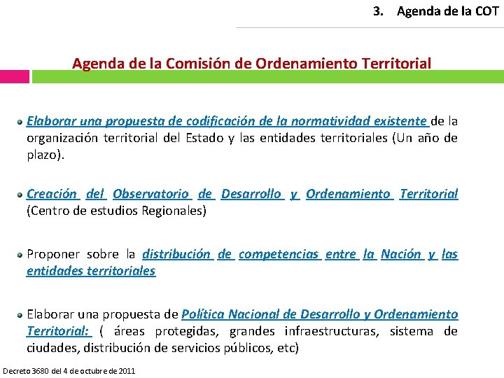 3. Agenda de la COT Agenda de la Comisión de Ordenamiento Territorial Elaborar una