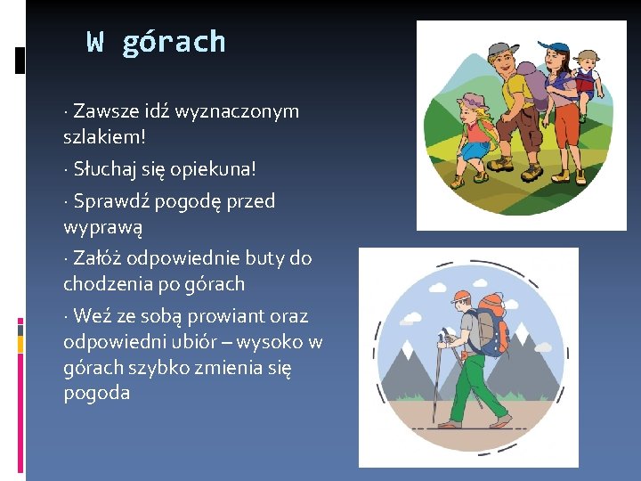 W górach · Zawsze idź wyznaczonym szlakiem! · Słuchaj się opiekuna! · Sprawdź pogodę