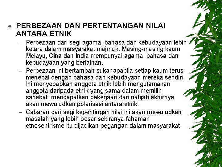  PERBEZAAN DAN PERTENTANGAN NILAI ANTARA ETNIK – Perbezaan dari segi agama, bahasa dan