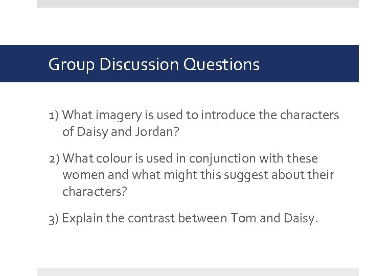 Group Discussion Questions 1) What imagery is used to introduce the characters of Daisy