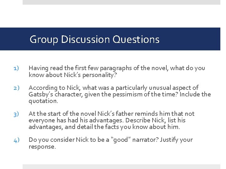 Group Discussion Questions 1) Having read the first few paragraphs of the novel, what