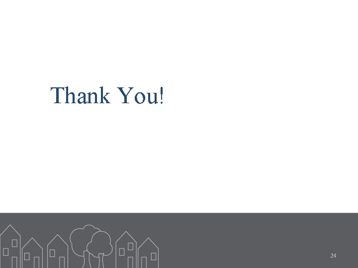 Thank You! 24 