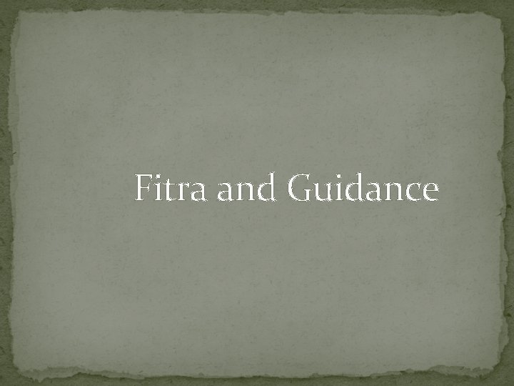 Fitra and Guidance 