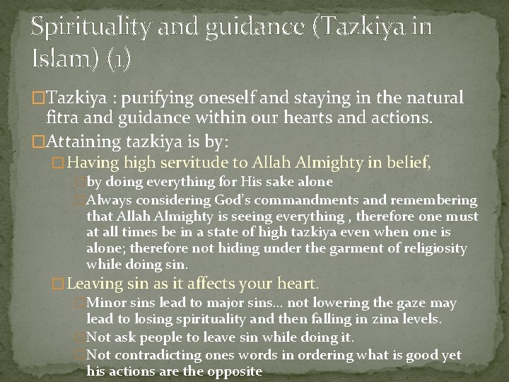 Spirituality and guidance (Tazkiya in Islam) (1) �Tazkiya : purifying oneself and staying in