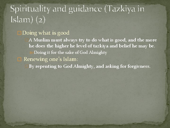Spirituality and guidance (Tazkiya in Islam) (2) � Doing what is good �A Muslim