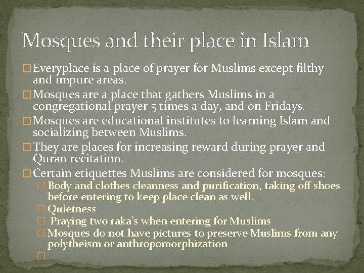 Mosques and their place in Islam � Everyplace is a place of prayer for