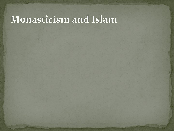 Monasticism and Islam 