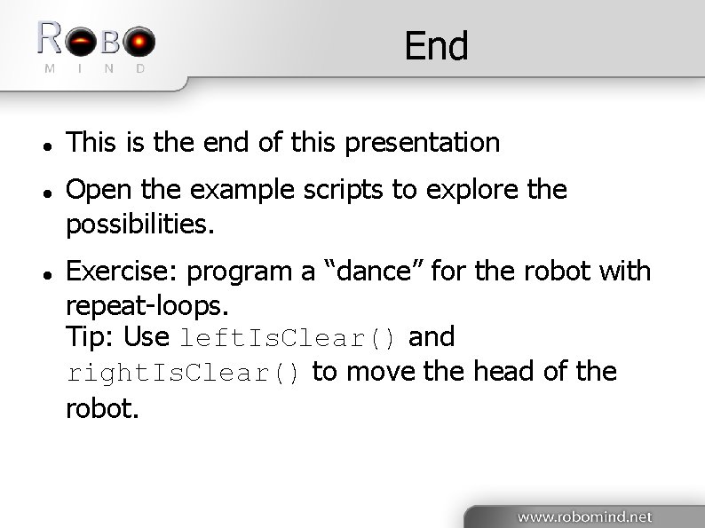 End This is the end of this presentation Open the example scripts to explore