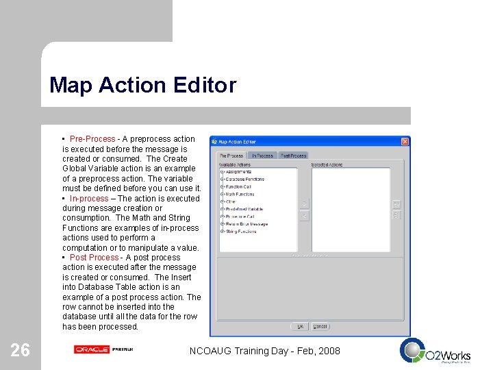 Map Action Editor • Pre-Process - A preprocess action is executed before the message