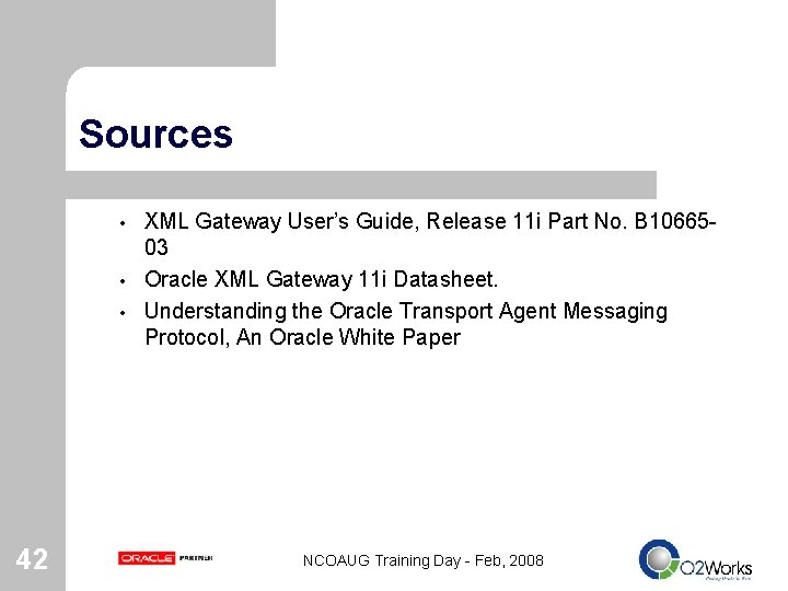 Sources • • • 42 XML Gateway User’s Guide, Release 11 i Part No.