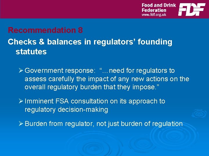 Recommendation 8 Checks & balances in regulators’ founding statutes Ø Government response: “…need for