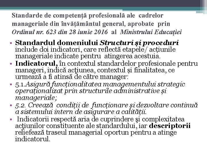 Standarde de competență profesională ale cadrelor manageriale din învățământul general, aprobate prin Ordinul nr. Standarde de competență profesională ale cadrelor manageriale din învățământul general, aprobate prin Ordinul nr.