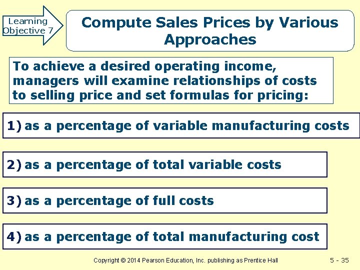 Learning Objective 7 Compute Sales Prices by Various Approaches To achieve a desired operating