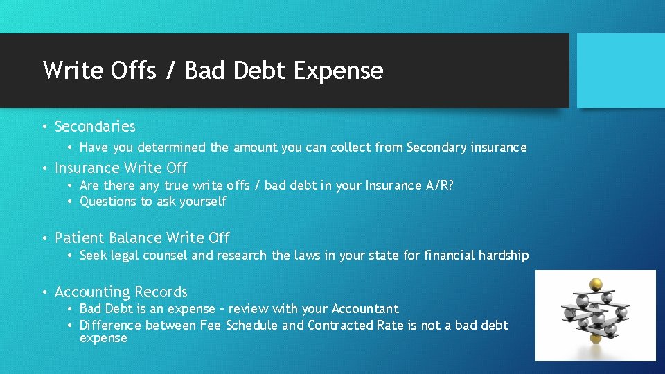 Write Offs / Bad Debt Expense • Secondaries • Have you determined the amount