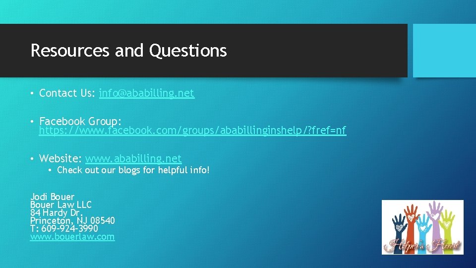 Resources and Questions • Contact Us: info@ababilling. net • Facebook Group: https: //www. facebook.