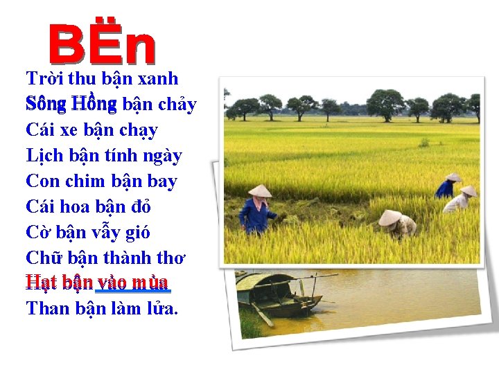 Trời thu bận xanh Sông Hồng bận chảy Cái xe bận chạy Lịch bận