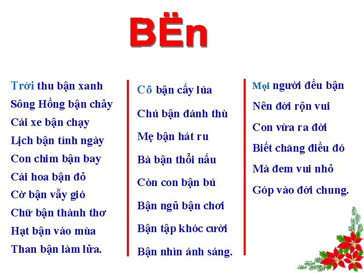 Trời thu bận xanh Sông Hồng bận chảy Cái xe bận chạy Cô bận