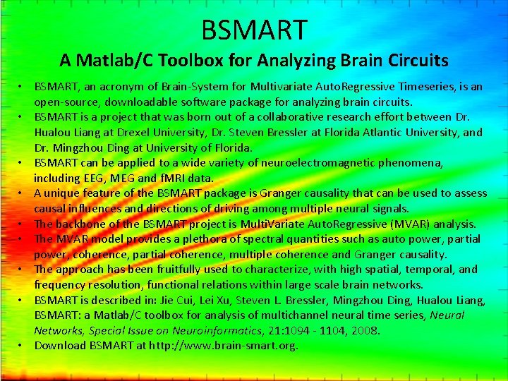 BSMART A Matlab/C Toolbox for Analyzing Brain Circuits • BSMART, an acronym of Brain-System