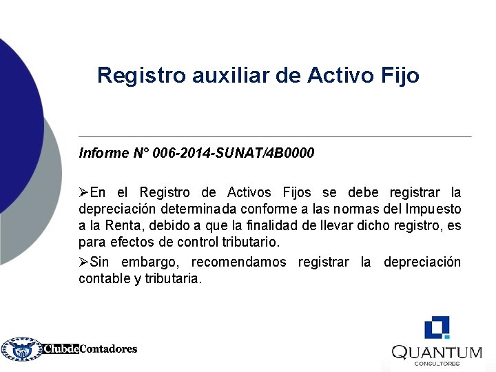 Registro auxiliar de Activo Fijo Informe N° 006 -2014 -SUNAT/4 B 0000 En el