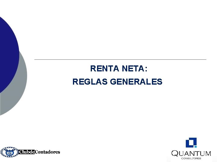  RENTA NETA: REGLAS GENERALES 