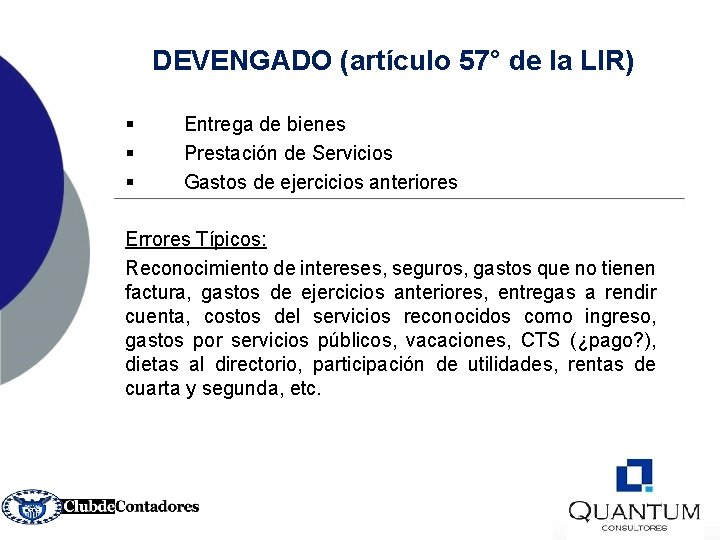 DEVENGADO (artículo 57° de la LIR) § § § Entrega de bienes Prestación de