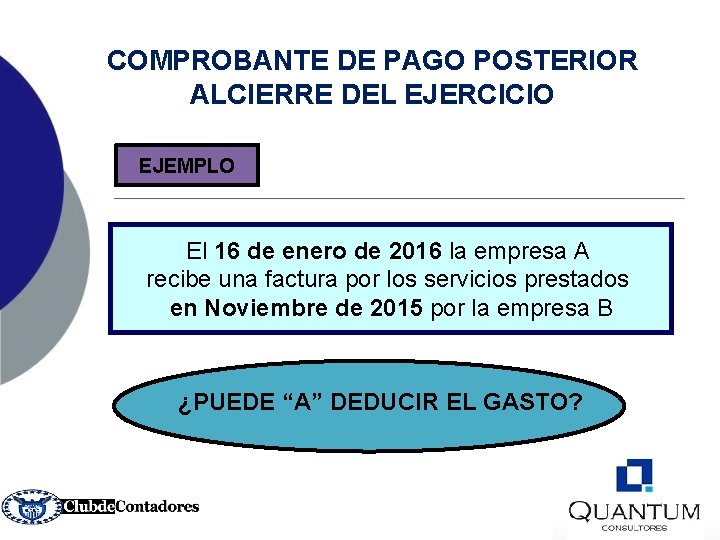COMPROBANTE DE PAGO POSTERIOR ALCIERRE DEL EJERCICIO EJEMPLO El 16 de enero de 2016