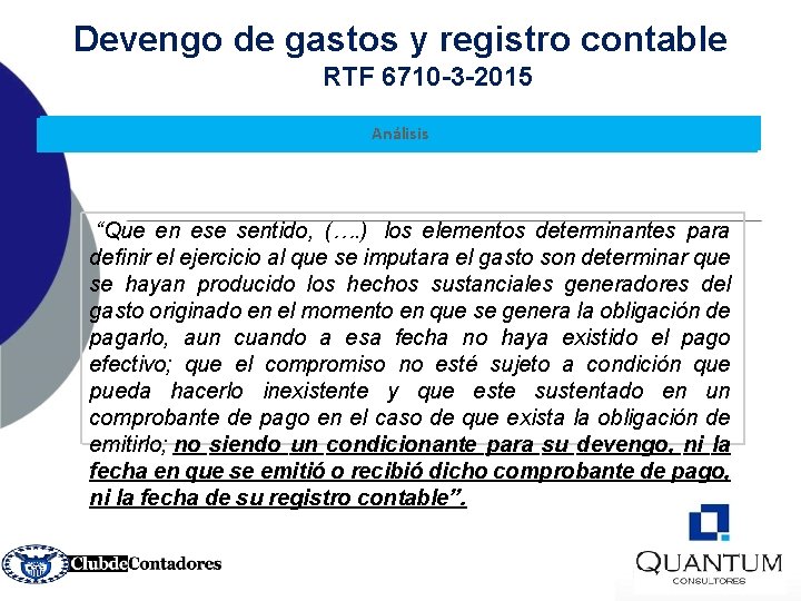 Devengo de gastos y registro contable RTF 6710 -3 -2015 Tema. Análisis identificado “Que