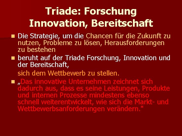 Triade: Forschung Innovation, Bereitschaft Die Strategie, um die Chancen für die Zukunft zu nutzen,