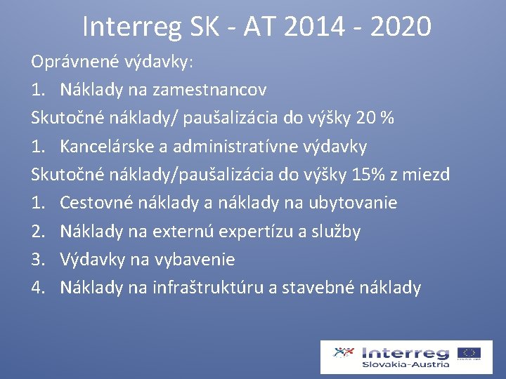  Interreg SK - AT 2014 - 2020 Oprávnené výdavky: 1. Náklady na zamestnancov