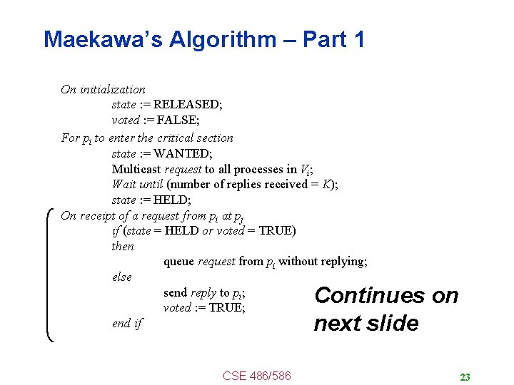 Maekawa’s Algorithm – Part 1 On initialization state : = RELEASED; voted : =
