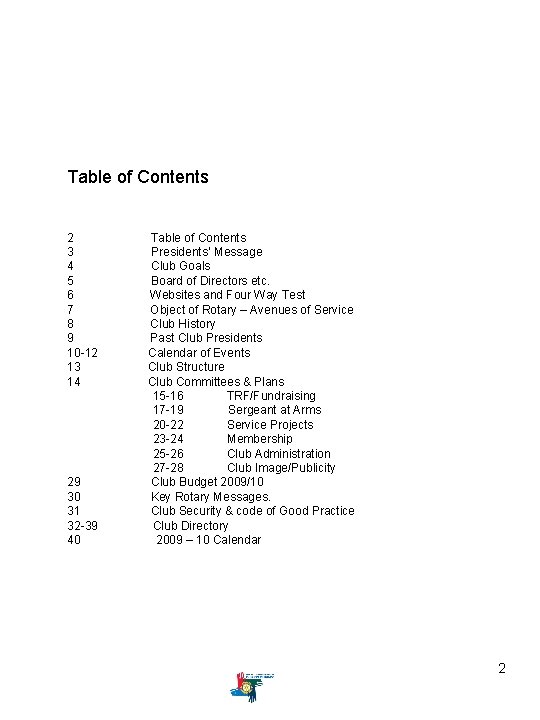 Table of Contents 2 Table of Contents 3 Presidents’ Message 4 Club Goals 5