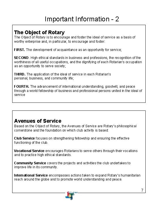 Important Information - 2 The Object of Rotary is to encourage and foster the