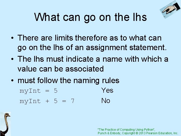 What can go on the lhs • There are limits therefore as to what