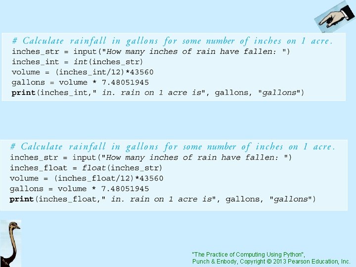 "The Practice of Computing Using Python", Punch & Enbody, Copyright © 2013 Pearson Education,