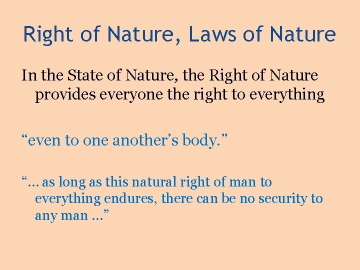 Right of Nature, Laws of Nature In the State of Nature, the Right of