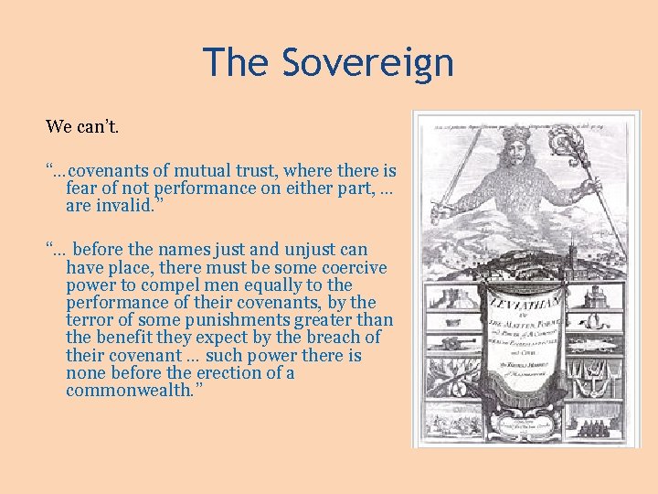 The Sovereign We can’t. “…covenants of mutual trust, where there is fear of not