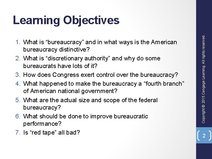 1. What is “bureaucracy” and in what ways is the American bureaucracy distinctive? 2.